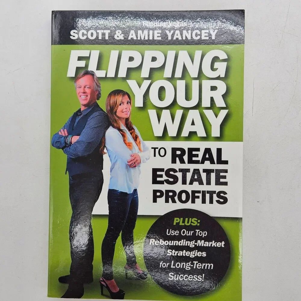 Flipping Your Way To Real Estate Profits Scott & Amie Yancey Paperback Book